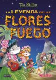 pack tea stilton 15: la leyenda de las flores de fuego + parche-tea stilton-9788408183693 pack tea stilton 15: la leyenda de las flores de fuego + parche-tea stilton-9788408183693