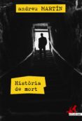 historia de mort-andreu martin-9788415098393 historia de mort-andreu martin-9788415098393