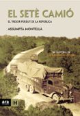 el sete camio (5ª ed.)-assumpta montella i carlos-9788415224693 el sete camio (5ª ed.)-assumpta montella i carlos-9788415224693