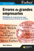 errores de grandes empresarios: 21 relatos de empresarios que tra nsformaron errores en exito-bob sellers-9788415330493 errores de grandes empresarios: 21 relatos de empresarios que tra nsformaron errores en exito-bob sellers-9788415330493