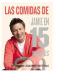 las comidas de jamie en 15 minutos-jamie oliver-9788415541493 las comidas de jamie en 15 minutos-jamie oliver-9788415541493