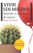 vivir sin miedos (ebook)-sergio fernandez-9788415577393 vivir sin miedos (ebook)-sergio fernandez-9788415577393
