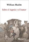 sobre el ingenio y el humor-william hazlitt-9788415707493 sobre el ingenio y el humor-william hazlitt-9788415707493