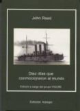 diez años que conmocionaron al mundo-john reed-9788415798293 diez años que conmocionaron al mundo-john reed-9788415798293