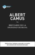 breviario de la dignidad humana-albert camus-9788415880493 breviario de la dignidad humana-albert camus-9788415880493