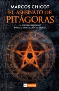 el asesinato de pitagoras-marcos chicot-9788415945093 el asesinato de pitagoras-marcos chicot-9788415945093