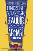 l increible viatge del faquir-romain puertolas-9788415961093 l increible viatge del faquir-romain puertolas-9788415961093