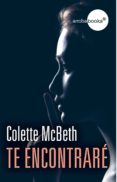 te encontraré (ebook)-colette mcbeth-9788416103393 te encontraré (ebook)-colette mcbeth-9788416103393