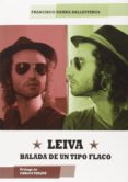 leiva: balada de un tipo flaco-francisco sierra-9788416229093 leiva: balada de un tipo flaco-francisco sierra-9788416229093