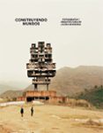 construyendo mundos: fotografia y arquitectura en la era moderna-9788416248193 construyendo mundos: fotografia y arquitectura en la era moderna-9788416248193