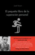 el pequeño libro de la superacion personal-josef ajram-9788416253593 el pequeño libro de la superacion personal-josef ajram-9788416253593