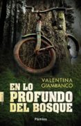 en lo profundo del bosque-valentina giambanco-9788416331093 en lo profundo del bosque-valentina giambanco-9788416331093