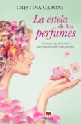 la estela de los perfumes-cristina caboni-9788416363193 la estela de los perfumes-cristina caboni-9788416363193