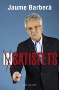 (in)satisfets-jaume barbera-9788416430093 (in)satisfets-jaume barbera-9788416430093