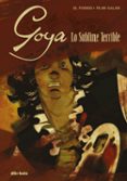 goya: lo sublime terrible-juan el torres-fran galan-9788416507993 goya: lo sublime terrible-juan el torres-fran galan-9788416507993