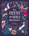 los cuentos que nunca nos contaron (ebook)-9788416588893 los cuentos que nunca nos contaron (ebook)-9788416588893