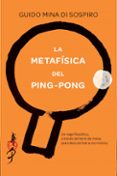 la metafisica del ping-pong-guido mina di sospiro-9788416634293 la metafisica del ping-pong-guido mina di sospiro-9788416634293