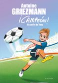 el sueño de tony (¡campeón! 1)-antoine griezmann-9788416712793 el sueño de tony (¡campeón! 1)-antoine griezmann-9788416712793
