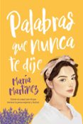 palabras que nunca te dije (ebook)-maria martinez-9788416715893 palabras que nunca te dije (ebook)-maria martinez-9788416715893