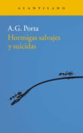 hormigas salvajes y suicidas-a.g. porta-9788416748693 hormigas salvajes y suicidas-a.g. porta-9788416748693