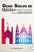 ocho siglos de moros y cristianos (ebook)-9788416864393 ocho siglos de moros y cristianos (ebook)-9788416864393