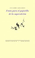 fruta para el pajarillo de la superstición-juan andres garcia roman-9788416906093 fruta para el pajarillo de la superstición-juan andres garcia roman-9788416906093