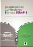 lengua castellana y literatura (equivalente a iniciacion a educacion primaria). adaptaciones curriculares basicas serapis-jose luis galve manzano-carmen hernandez-ranera solomando-9788416941193 lengua castellana y literatura (equivalente a iniciacion a educacion primaria). adaptaciones curriculares basicas serapis-jose luis galve manzano-carmen hernandez-ranera solomando-9788416941193