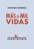 mas de mil vidas-antonio moreno-9788417266493 mas de mil vidas-antonio moreno-9788417266493