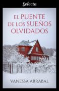 el puente de los sueños olvidados (ebook)-vanessa arrabal-9788417540593 el puente de los sueños olvidados (ebook)-vanessa arrabal-9788417540593