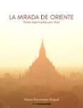 Descargar ebooks gratuitos para ipad mini LA MIRADA DE ORIENTE
				EBOOK de ALEXIS RACIONERO RAGUE en español