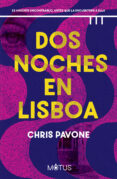 Descargar libros electrónicos gratis de Android DOS NOCHES EN LISBOA  (Literatura española) de CHRIS PAVONE 9788418711893