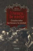 Audiolibros gratuitos en español para descargar. VIENEN DE NOCHE  (Spanish Edition) de JÚLIA CARRERAS TORT