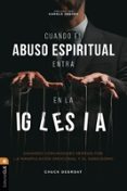 CUANDO EL ABUSO ESPIRITUAL ENTRA EN LA IGLESIA