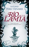 Descarga gratuita de libros de audio torrent EL RÍO DE LA LAMIA PDB iBook PDF (Literatura española) de ANTONIO PEREZ HENARES 9788419809193