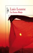 la luna roja-luis leante-9788420474793 la luna roja-luis leante-9788420474793
