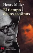 el tiempo de los asesinos: un estudio sobre rimbau-henry miller-9788420655093 el tiempo de los asesinos: un estudio sobre rimbau-henry miller-9788420655093