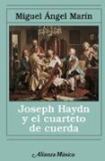 joseph haydn y el cuarteto de cuerda-miguel angel marin-9788420682693 joseph haydn y el cuarteto de cuerda-miguel angel marin-9788420682693