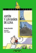 anton y los baños de luna-norma sturniolo-9788420792293 anton y los baños de luna-norma sturniolo-9788420792293