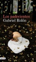 los padecientes-gabriel rolon-9788423324293 los padecientes-gabriel rolon-9788423324293