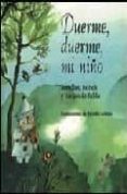 duerme, duerme, mi niño: arrullos, nanas y juegos de falda (inclu ye cd)-arcadio lobato-9788423672493 duerme, duerme, mi niño: arrullos, nanas y juegos de falda (inclu ye cd)-arcadio lobato-9788423672493