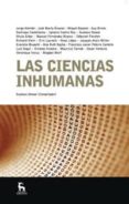 las ciencias inhumanas-gustavo dessal-9788424935993 las ciencias inhumanas-gustavo dessal-9788424935993
