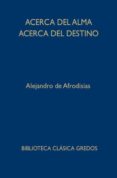 acerca del alma; acerca del destino-9788424936693 acerca del alma; acerca del destino-9788424936693