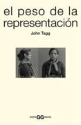 el peso de la representacion-john tagg-9788425219993 el peso de la representacion-john tagg-9788425219993