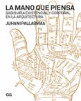 la mano que piensa (ebook)-juhani pallasmaa-9788425227493 la mano que piensa (ebook)-juhani pallasmaa-9788425227493