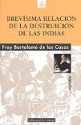 brevisima relacion de la destruccion de las indias-bartolome de las casas-9788426136893 brevisima relacion de la destruccion de las indias-bartolome de las casas-9788426136893