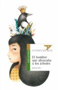 el hombre que abrazaba a los árboles (premio ala delta 2013)-ignacio sanz-9788426390493 el hombre que abrazaba a los árboles (premio ala delta 2013)-ignacio sanz-9788426390493