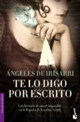te lo digo por escrito-angeles de irisarri-9788427033993 te lo digo por escrito-angeles de irisarri-9788427033993