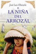 la niña del arrozal (ebook)-jose luis olaizola-9788427037793 la niña del arrozal (ebook)-jose luis olaizola-9788427037793