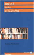 educar para humanizar-antonio perez esclarin-9788427714793 educar para humanizar-antonio perez esclarin-9788427714793