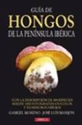 guia de hongos de la peninsula iberica-gabriel moreno-jose luis manjon-9788428213493 guia de hongos de la peninsula iberica-gabriel moreno-jose luis manjon-9788428213493